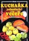 Kuchařka – Jednoduché večeře