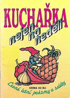 Kuchařka nejen na neděli: Levné letní pokrmy a saláty