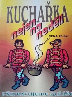 Kuchařka nejen na neděli: Připravujeme guláše