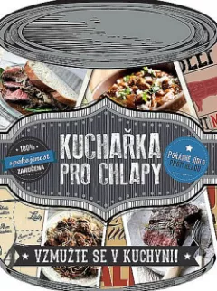 Kuchařka pro chlapy - Vzmužte se v kuchyni