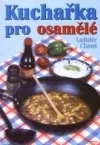 Kuchařka pro osamělé
