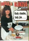 Kudy chodím, tudy jím ...