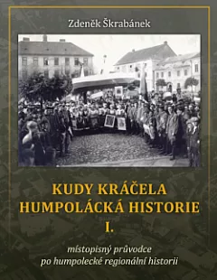 Kudy kráčela humpolácká historie I.