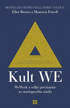 Kult WE: WeWork a veľké precitnutie zo startupového ošiaľu