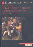 Kultura a každodenní život v raném novověku (16.-18. století). I., Dům a jeho lidé