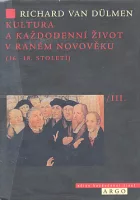 Kultura a každodenní život v raném novověku (16.-18. století). III., Náboženství, magie, osvícenství