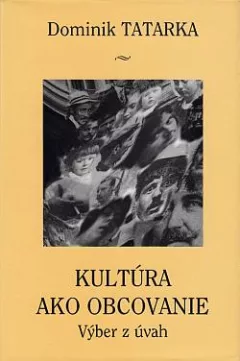 Kultúra ako obcovanie: Výber z úvah