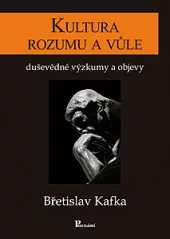 Kultura rozumu a vůle - duševědné výzkumy a objevy
