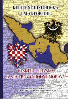 Kulturně-historická encyklopedie českého Slezska a severovýchodní Moravy M-Ž