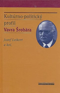 Kultúrno-politický profil Vavra Šrobára