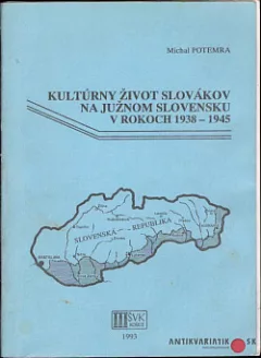 Kultúrny život Slovákov na južnom Slovensku v rokoch 1938-1945
