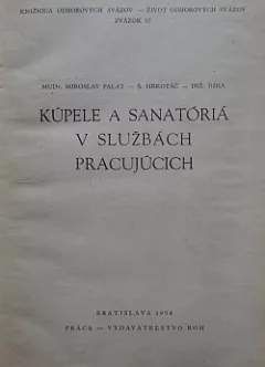 Kúpele a sanatória v službách pracujúcich