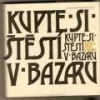 Kupte si štěstí v bazaru