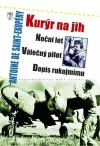 Kurýr na jih / Noční let / Válečný pilot / Dopis rukojmímu