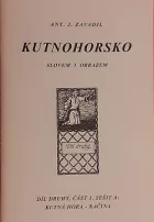 Kutnohorsko slovem i obrazem. Díl druhý, část 1, sešit A, Kutná Hora - Kačina