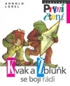 Kvak a Žbluňk se bojí rádi
