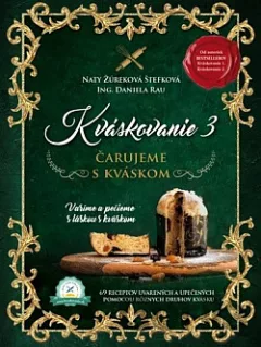 Kváskovanie 3. Čarujeme s kváskom