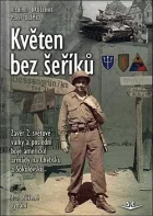 Květen bez šeříků: Závěr 2. světové války a poslední boje americké armády na Chebsku a Sokolovsku
