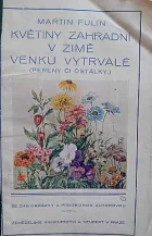 Květiny zahradní v zimě venku vytrvalé