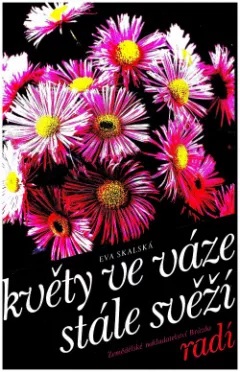 Květy ve váze stále svěží