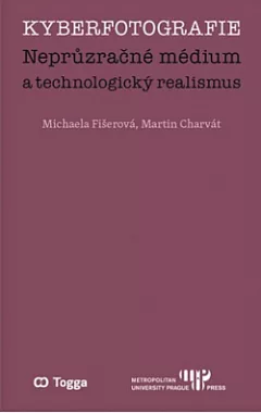Kyberfotografie: Neprůzračné médium a technologický realismus