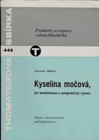 Kyselina močová, její metabolismus a patogenetický význam