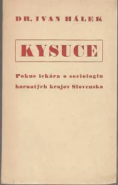 Kysuce: Pokus lekára o sociologiu hornatých krajov Slovenska