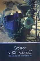 Kysuce v XX. storočí / The Kysuce in the 20th century