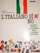 L´italiano? SÍ!: učebnice italštiny pro základní školy a víceletá gymnázia