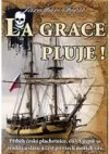 La Grace pluje!