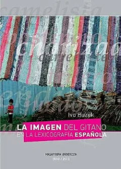 La imagen del gitano en la lexicografía espaňola