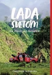 Lada Svetom 2: Na Žiguli cez Himaláje