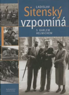 Ladislav Sitenský vzpomíná s Karlem Helmichem