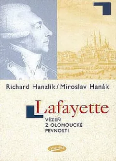 Lafayette  - vězeň z olomoucké pevnosti