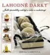 Lahodné dárky - Jedlé specialitky zahřejí u srdce a zachutnají