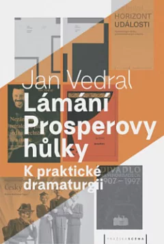 Lámání Prosperovy hůlky – K praktické dramaturgii