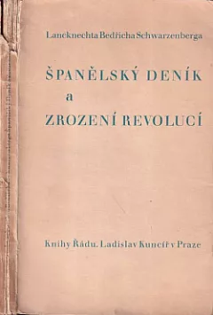 Lancknechta Bedřicha Schwarzenberga Španělský deník a Zrození revolucí