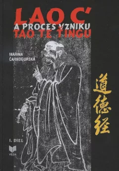 Lao c' a proces vzniku Tao Te ťingu I