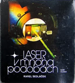 Laser v mnoha podobách