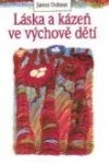 Láska a kázeň ve výchově dětí