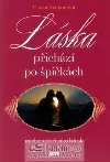 Láska přichází po špičkách, anebo udeří jako blesk