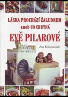 Láska prochází žaludkem aneb co chutná Evě Pilarové