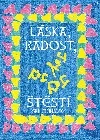 Láska, radost, štěstí