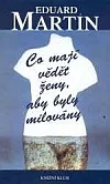 Co mají vědět ženy, aby byly milovány