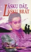 Lásku dát, lásku brát