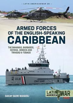 Armed Forces of the English-speaking Caribbean: The Bahamas, Barbados, Guyana, Jamaica and Trinidad & Tobago
