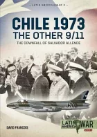 Chile 1973: The Other 9-11 The Downfall of Salvador Allende