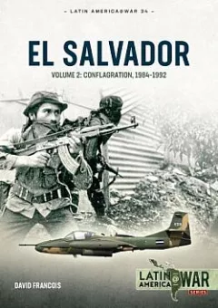 El Salvador Volume Volume 2: Conflagration, 1983–1990