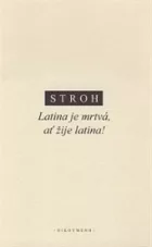 Latina je mrtvá, ať žije latina! Malé dějiny velkého jazyka