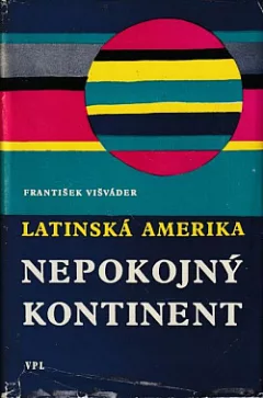 Latinská Amerika:  Nepokojný kontinent